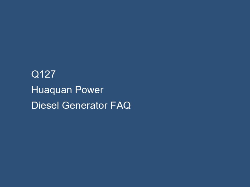 diesel generator overheat cover image, Huaquan Power diesel generator FAQ