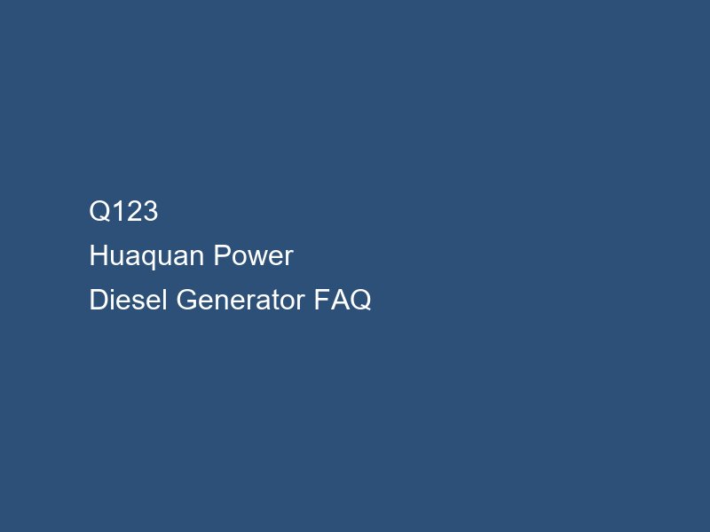 diesel generator size for home cover image, Huaquan Power diesel generator FAQ
