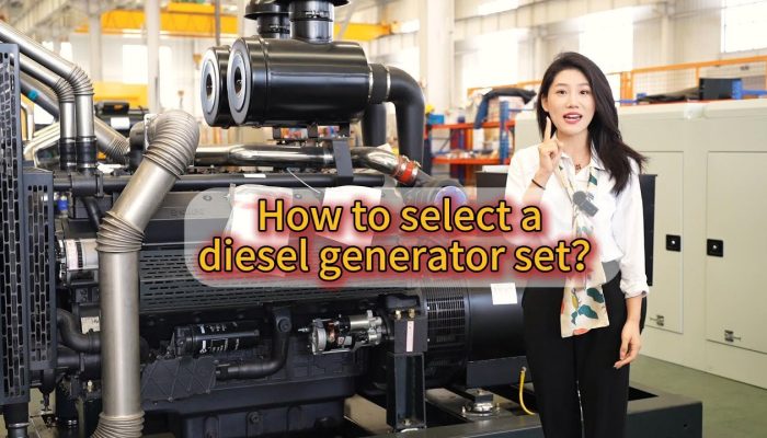 How to choose a diesel generator set?